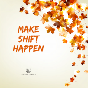 Making Shift Happen - Positively Positive Positively Positive
