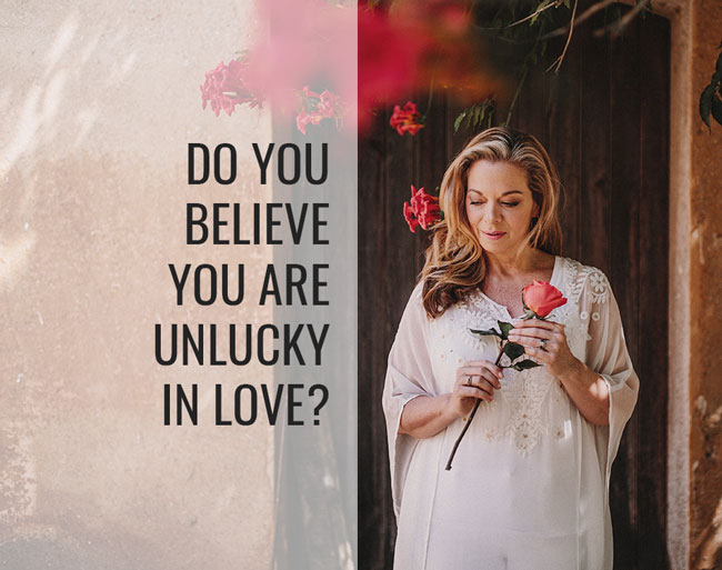 Do You Believe You re Unlucky In Love Positively Positive Positively 