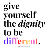 Give Yourself The Dignity To Be Different - Positively Positive 